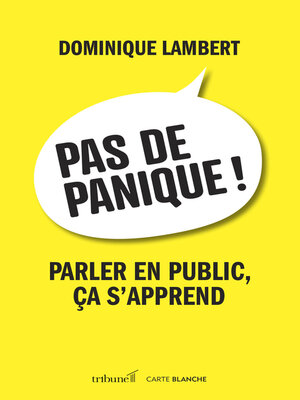 cover image of Pas de panique! Parler en public, ça s'apprend